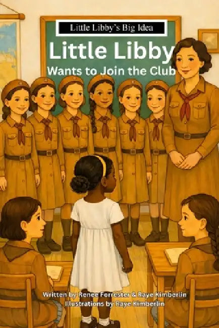 Little Libby Wants To Join The Club by Renee Forrester, Raye Kimberlin