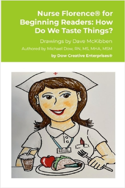 Nurse Florence(R) for Beginning Readers: How Do We Taste Things? by Michael Dow, Dave McKibben