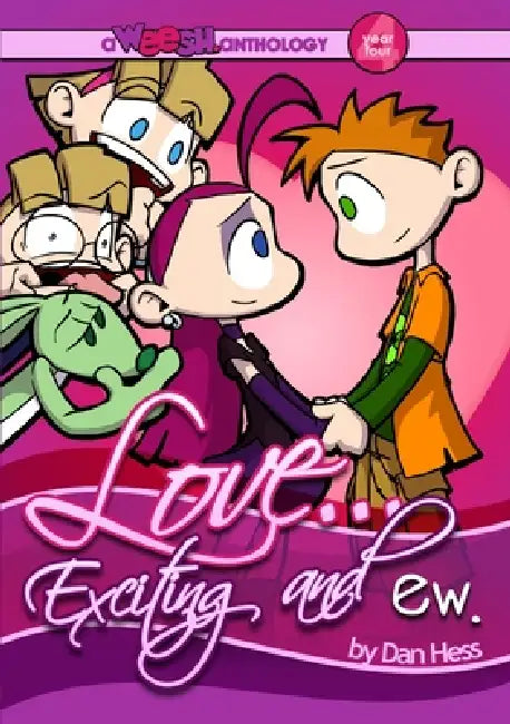 Weesh: Love... Exciting and (ew.) by Dan Hess