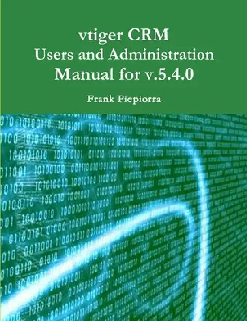 Manual for vtiger CRM v5.4.0 by Frank Piepiorra