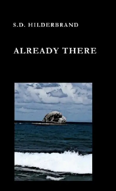 Already There by S. D. Hilderbrand