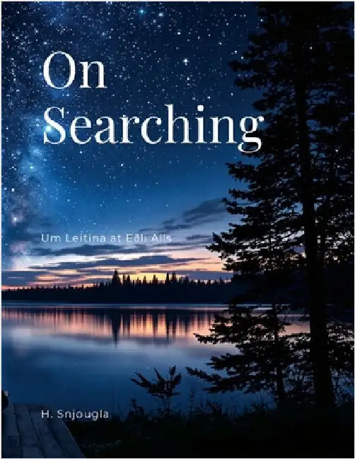On Searching: Um Leitina at Eðli Alls by Snjougla, Haden