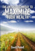 The Untold Technique to Maximize Your Wealth by David Podell