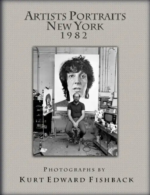 Artists Portraits New York 1982 by Kurt Edward Fishback