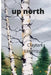 up north by Clayton Lagerquist