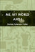 Me, My World and I by Dorian Petersen Potter