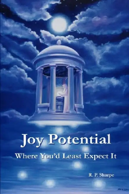 Joy Potential; Where You'd Least Expect It by R. P. Sharpe
