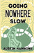Going Nowhere Slow by Hawkins, Austin