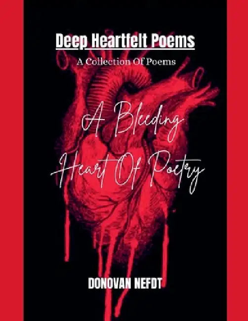 A Bleeding Heart Of Poetry by Donovan Nefdt
