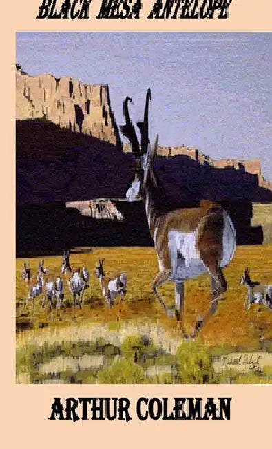 Black Mesa Antelope (Pocketbook) by Arthur Coleman