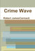 Crime Wave by Robert Carmack