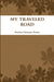 My Traveled Road by Dorian Petersen Potter