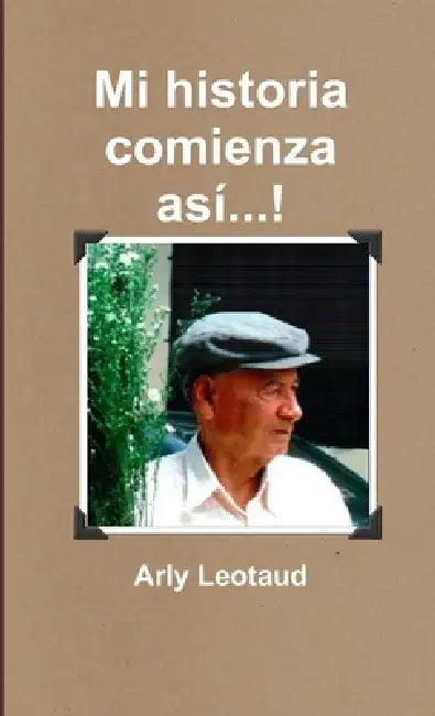Mi historia comienza así...! by Arly Leotaud