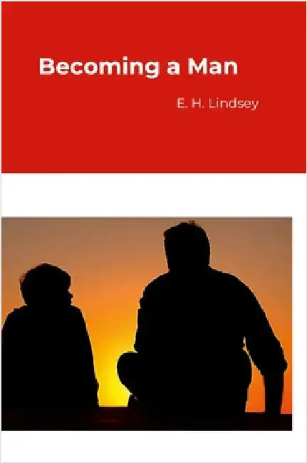 Becoming a Man by Lindsey, Eugene