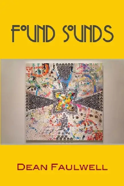 Found Sounds by Dean Faulwell