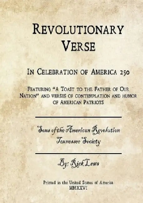 Revolutionary Verse - In Celebration of America 250: In Celebration of America 250 by Rick Laws