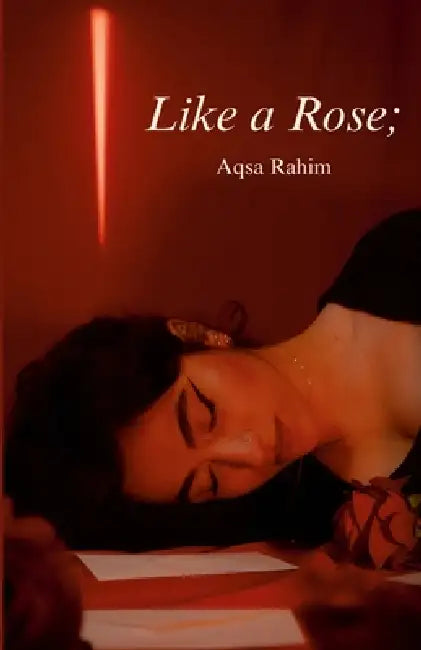 Like a Rose; by Aqsa Rahim, Amaan Khan