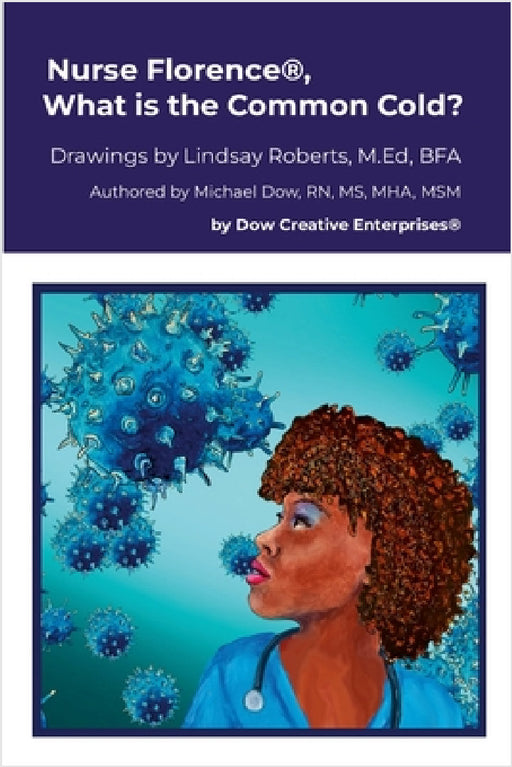 Nurse Florence(R), What is the Common Cold? by Michael Dow, Lindsay Roberts