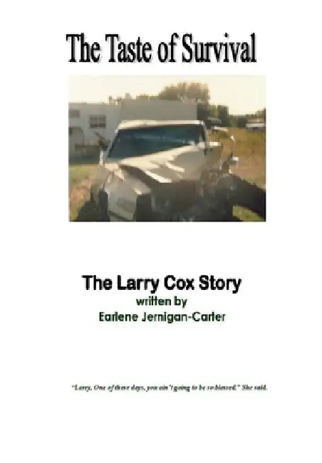 THE TASTE OF SURVIVAL, The Larry Cox Story by Earlene Jernigan-Carter