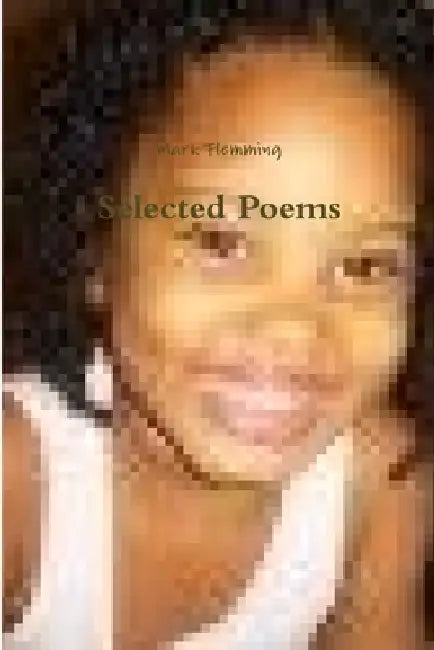 Selected Poems by Mark Flemming