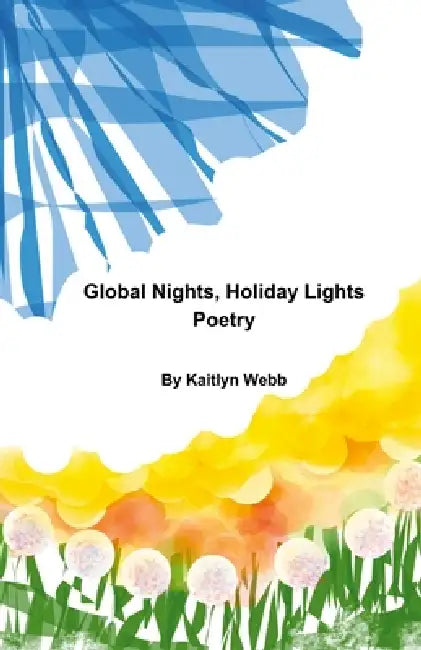 Global Nights, Holiday Lights by Kaitlyn Webb