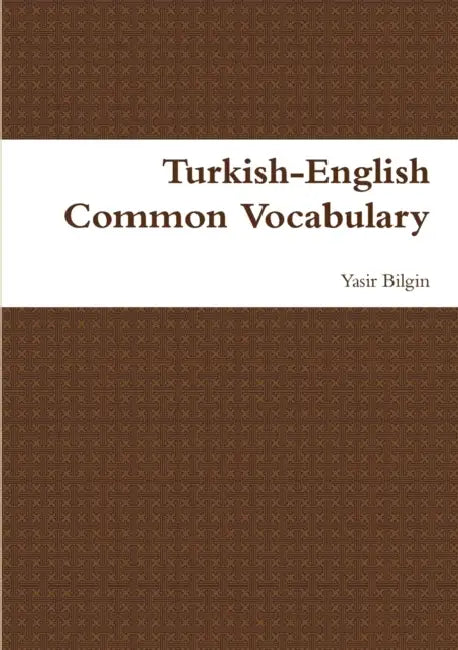Turkish English Common Vocabulary by Yasir Bilgin