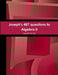 Joseph's 487 questions to Algebra II by Joseph Jones