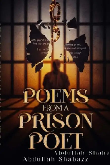 Poems From A Prison Poet by Abdullah Shabazz