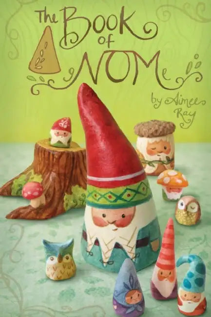 The Book of NOM by Aimee Ray