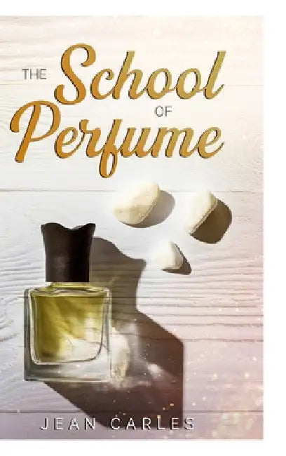 The School of Perfume by Jean Carles