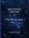 CELESTIAL IMAGES by The Moon Lady -- Doris Fulton by Doris Fulton