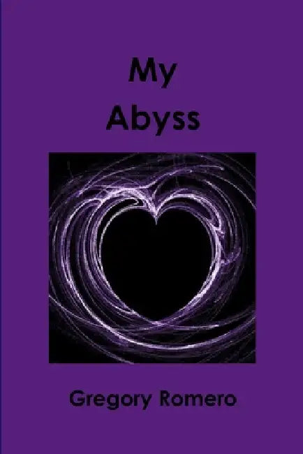 My Abyss by Gregory Romero