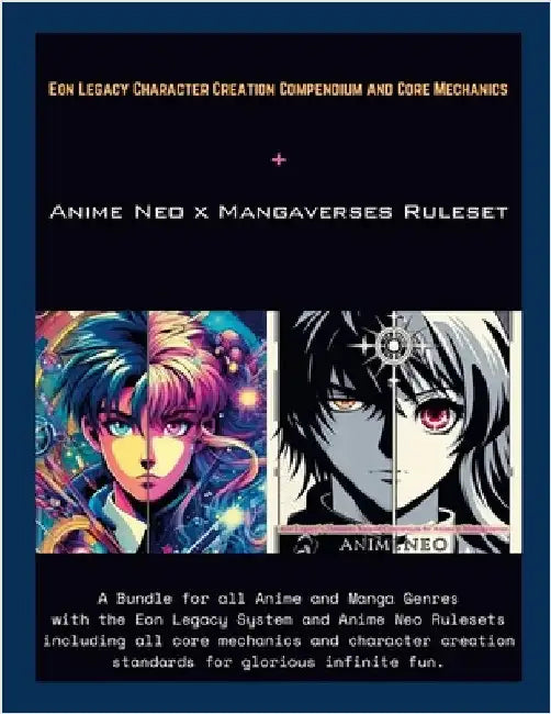 Anime Neo x Mangaverses RPG Core: Presented by Eon Legacy by R.A.G Rankin by Rankin, Robert