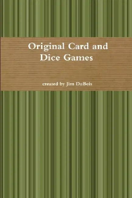 Card and Dice Games by Jim DuBois