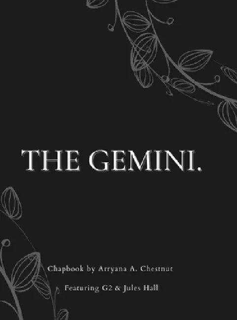 The Gemini. by Arryana Chestnut, Gregory Winters, Jules Hall