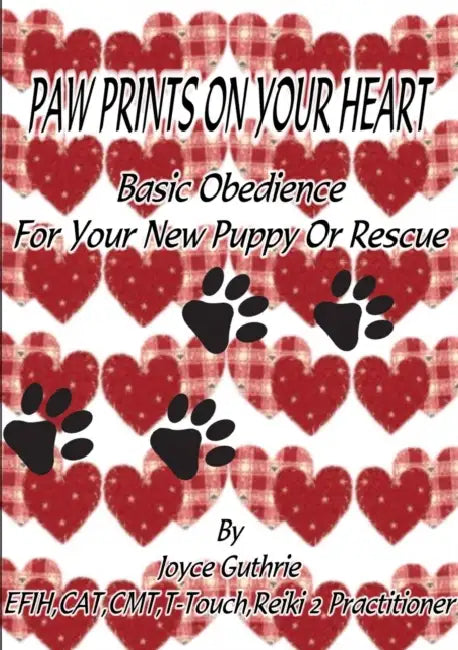 Paw Prints On Your Heart by Joyce Guthrie