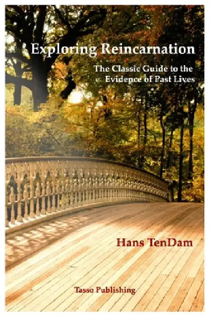 Exploring Reincarnation by Hans Tendam