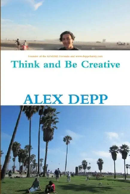 Think and Be Creative by Alex Depp