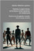 Visiones y experiencias en la danza contemporánea de Guadalajara: Testimonios de agentes sociales de un campo artístico by Hickman Iglesias, Martha
