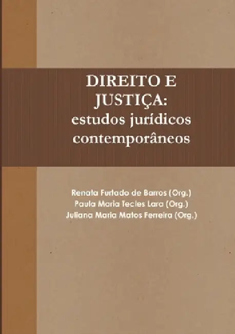 Justiça E Democracia: as novas perspectivas da hermenêutica constitucional. (VOLUME II). by Renata Furtado De Barros, Paula Maria Tecles Lara