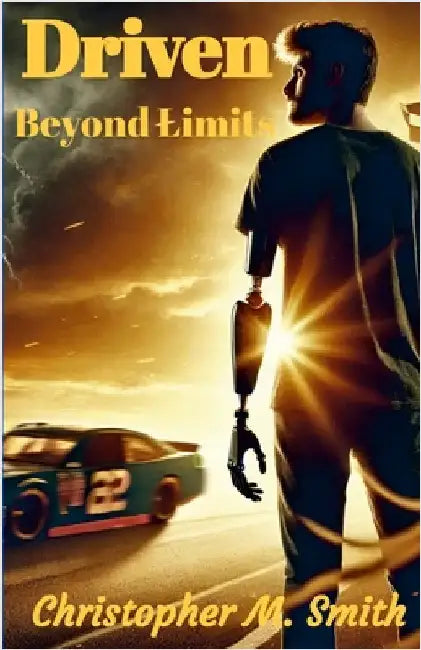 Driven: Beyond Limits by Smith, Chris