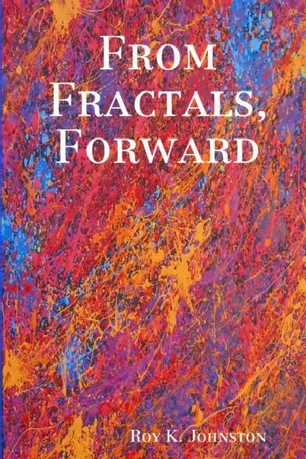 From Fractals, Forward by Roy Johnston