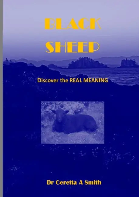 The Black Sheep by Ceretta A. Smith