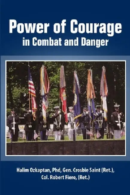 Power of Courage in Combat and Danger by Halim Ozkaptan