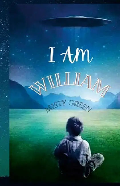 I Am William by Misty Green