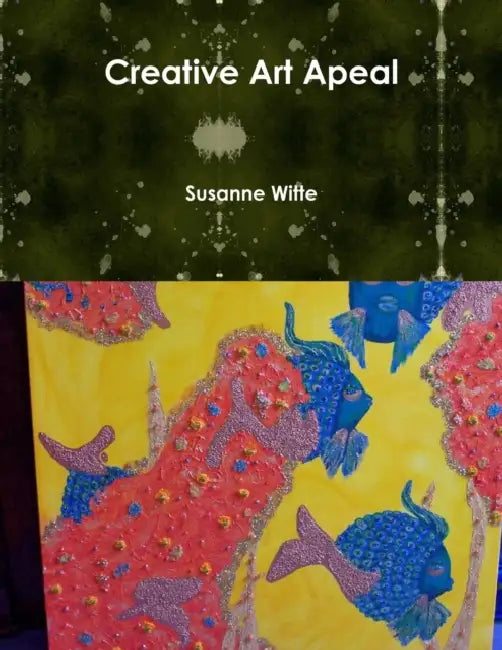 Creative Art Apeal by Susanne Witte