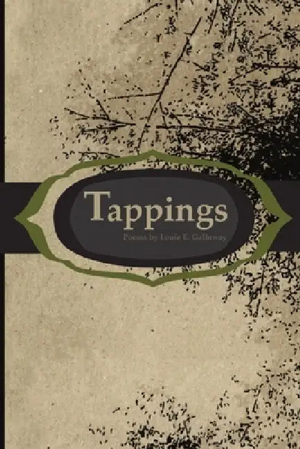 Tappings by Louie E. Galloway