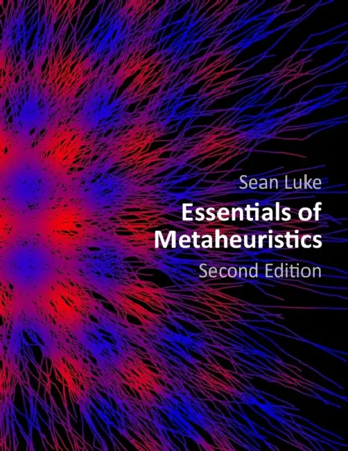 Essentials of Metaheuristics (Second Edition) by Sean Luke