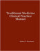 Traditional Medicine Clinical Practice Manual by Roofener, Galina