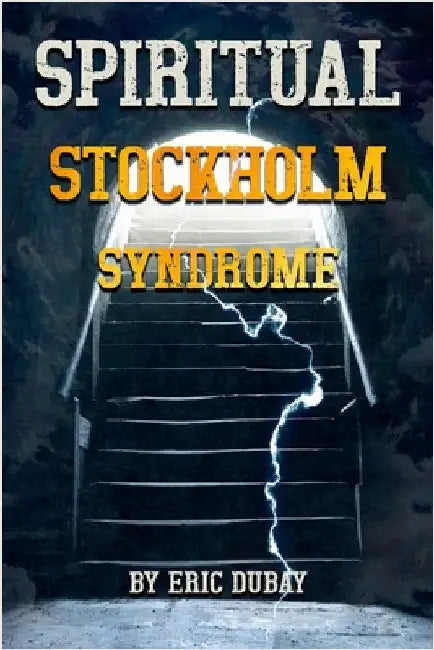 Spiritual Stockholm Syndrome by DuBay, Eric
